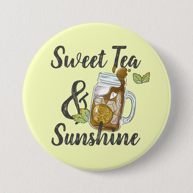 Sweet Tea and Sunshine 3 Inch Round Button (Front)