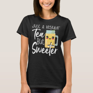 Sweet Tea Drink  I Love Sweet Tea  Sweet Tea T-Shirt