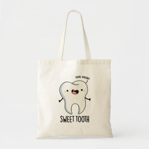 Sweet Tooth Funny Dental Pun Tote Bag