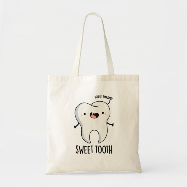 Sweet Tooth Funny Dental Pun Tote Bag (Front)