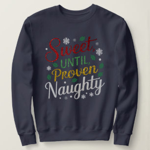 Sweet Until Proven Naughty Family Christmas Tees