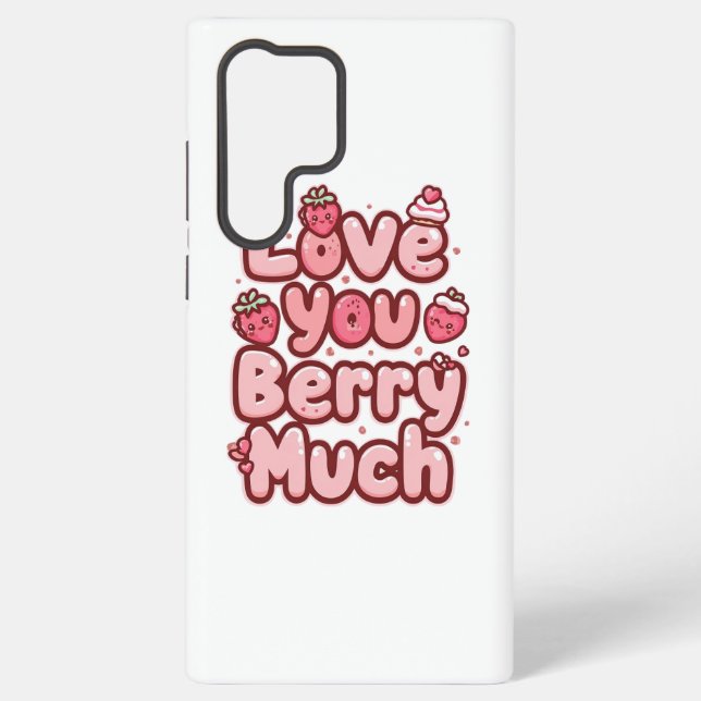Sweet Valentine's Day Fruit and Cupcake Quote Samsung Galaxy S22 Ultra Case (Back)