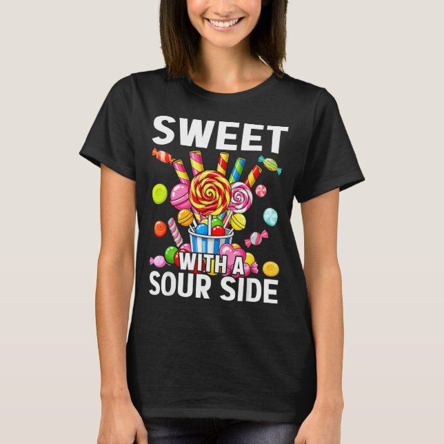 Sweet With A Sour Side Funny Candy Patch Delicious T-Shirt (Front)