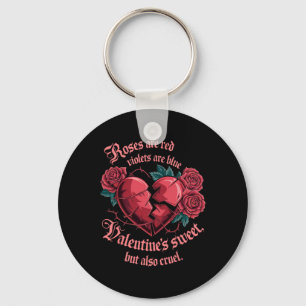 Sweet Yet Cruel Roses Heartbreak Love Message Vale Keychain