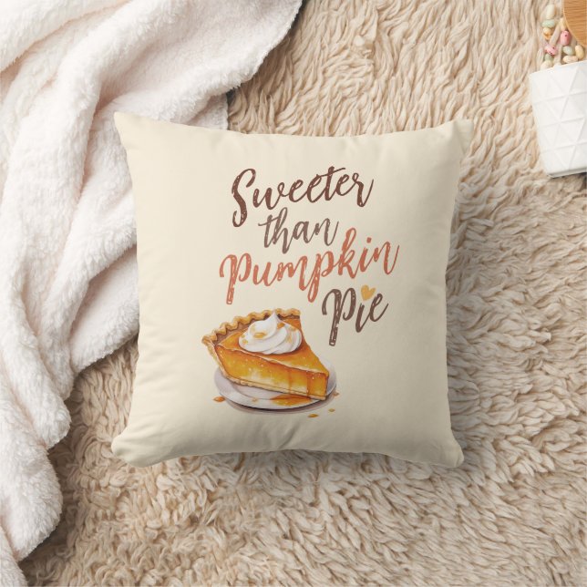 Sweeter Than Pumpkin Pie – Fall Pumpkin Spice Pie Throw Pillow (Blanket)