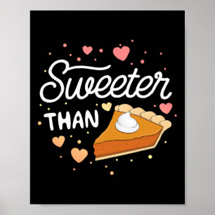 Sweeter Than Pumpkin Pie Halloween Shirt Kids Than Poster