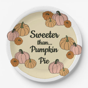 Sweeter than Pumpkin Pie  Paper Plate