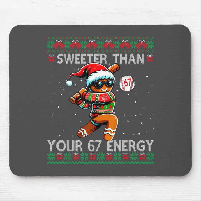 Sweeter Than Your 67 Energy Gingerbread Baseball C Mouse Pad (Front)