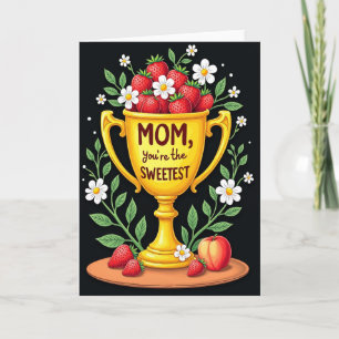 Sweetest Mom Trophy Card