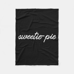 Sweetie Pie Shirt Cute Valentines Day Anniversary Fleece Blanket