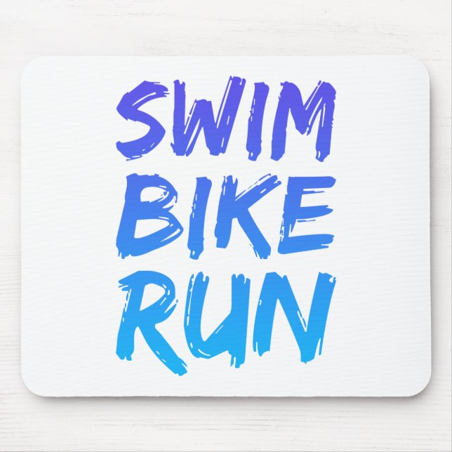 Swim Bike Run great design Mouse Pad (Front)