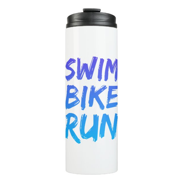 Swim Bike Run great design Thermal Tumbler (Front)