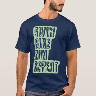 Swim Bike Run Repeat Triathlon saying grunge style T-Shirt