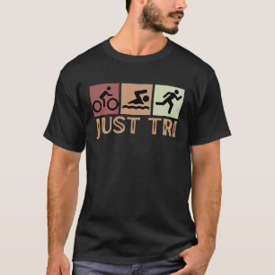 Swim Bike Run Triathletes Men Dad Triathlon Just T T-Shirt