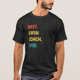 Swim Coach Retro Best Swim Coach Ever T-Shirt