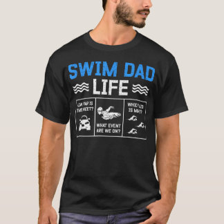 Swim Dad Life Swimming Dad Of A Swimmer Dad Swim T-Shirt