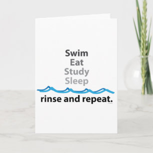 Swim, eat, study, sleep ... rinse and repeat card