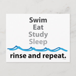 Swim, eat, study, sleep ... rinse and repeat postcard