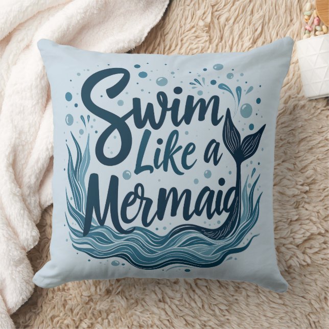 Swim Like a Mermaid Whimsical Ocean Quote Art Throw Pillow (Blanket)