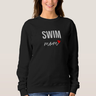Swim Mom Cute Swimming Mom For Women Sweatshirt
