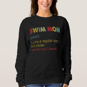 Swim Mom Definition Vintage Swimming Mom For Women Sweatshirt