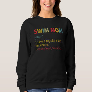 Swim Mom Definition Vintage Swimming Mom For Women Sweatshirt
