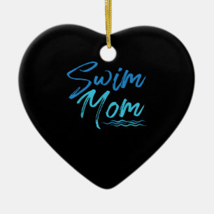 Swim Mom Swimming Funny Cute Gift Ceramic Ornament