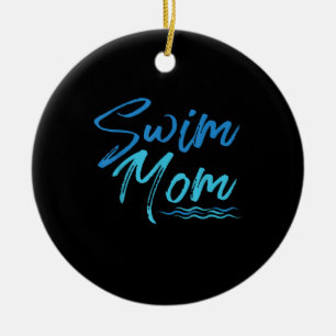 Swim Mom Swimming Funny Cute Gift Ceramic Ornament
