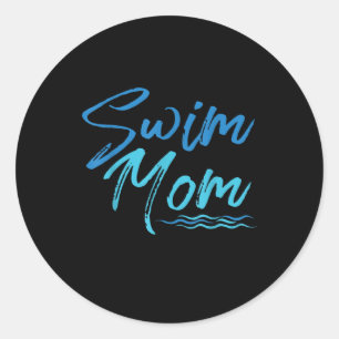 Swim Mom Swimming Funny Cute Gift Classic Round Sticker