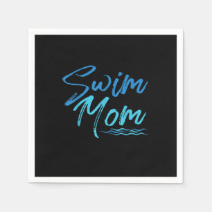 Swim Mom Swimming Funny Cute Gift Napkin