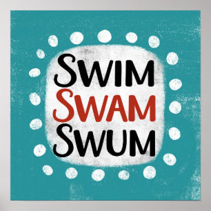 Swim Swam Swum Poster Wall Art