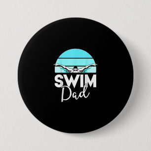 Swim Team Dad Far School Swimming Meet Swimmer 3 Inch Round Button