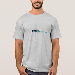 "Swim"  Text Graphic- Tshirts