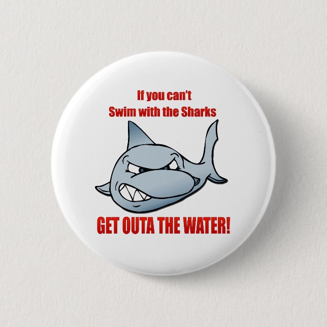 Swim with the Sharks 2 Inch Round Button (Front)