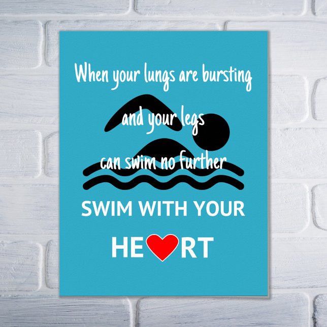 Swim with your heart motivational sport poster (Creator Uploaded)