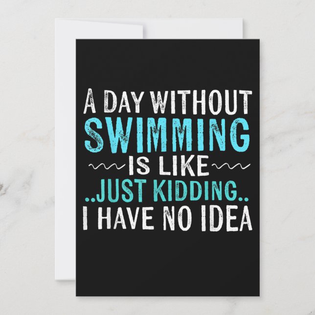 Swimmer Gifts A Day Without Swimming Is Like Swim Holiday Card (Front)