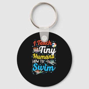 Swimmer I Teach Tiny Humans To Swim Coach Keychain