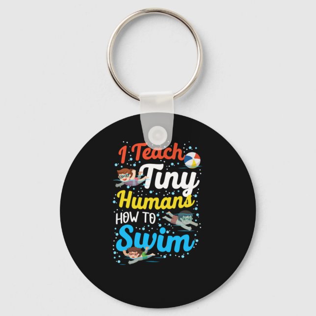 Swimmer I Teach Tiny Humans To Swim Coach Keychain (Front)