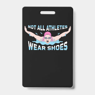 Swimmer Not All Athletes Wear Shoes Badge