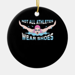 Swimmer Not All Athletes Wear Shoes Ceramic Ornament