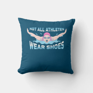 Swimmer Not All Athletes Wear Shoes Throw Pillow