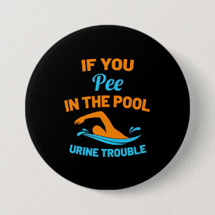 Swimmer Pee In The Pool 3 Inch Round Button