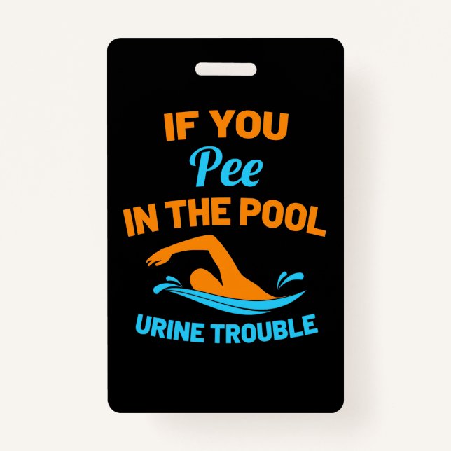Swimmer Pee In The Pool Badge (Front)