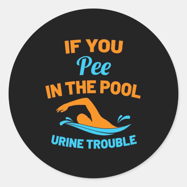 Swimmer Pee In The Pool Classic Round Sticker (Front)