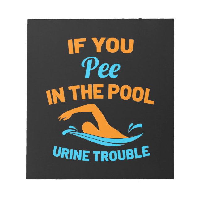 Swimmer Pee In The Pool Notepad (Front)