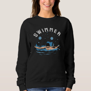 Swimmer - Perfect design for Swimmers Sweatshirt
