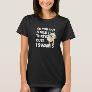 Swimmer U2013 Professional Champion  Swimming T-Shirt
