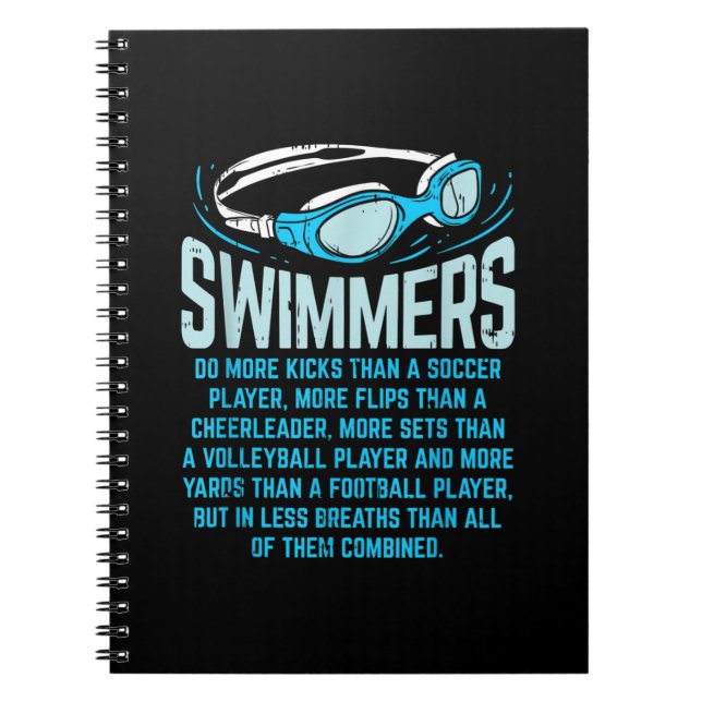 Swimmers Do More Kicks I Funny Gift Swimming Lover Notebook (Front)