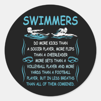 Swimmers Do More Kicks Than A Soccer Player Facts  Classic Round Sticker