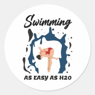 Swimming as Easy as H2O - Funny Swim Design Classic Round Sticker